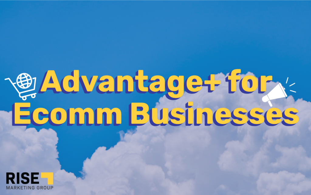 Advantage+ for Ecomm Businesses Header