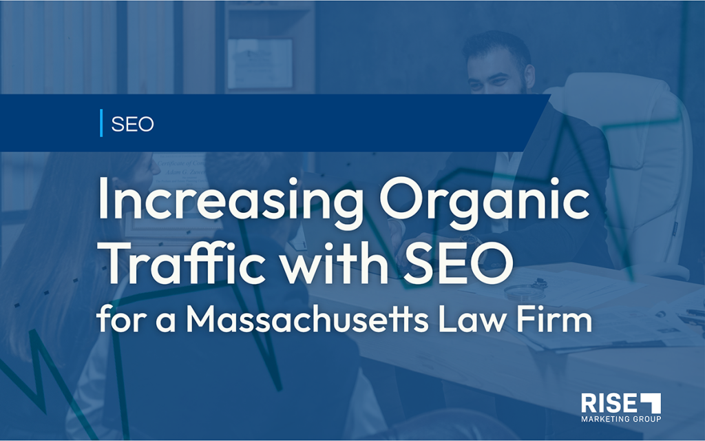 Increasing Organic Traffic with SEO for a Massachusetts Law Firm title image