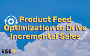 Product Feed Optimization to Drive Incremental Sales Header