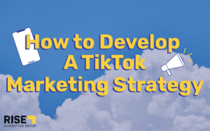 How to Develop a TikTok Marketing Strategy