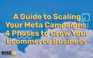 A Guide to Scaling Your Meta Campaigns: 4 Phases to Grow Your Ecommerce Business Header