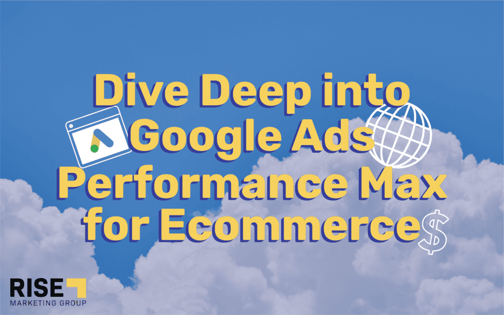 Google Ads Performance Max for Ecommerce